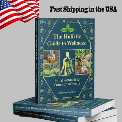 The Holistic Guide to Wellness™ | Herbal Protocols for Everyday Health