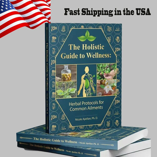 The Holistic Guide to Wellness™ | Herbal Protocols for Everyday Health
