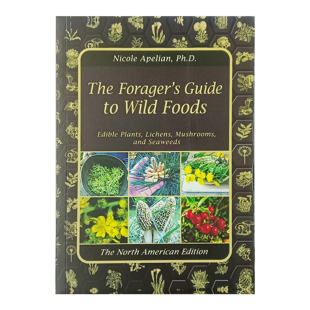 The Forager's Guide to Wild Foods™ | The Complete North American Foraging Handbook