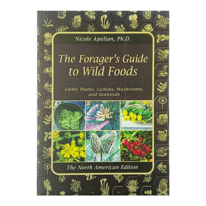 The Forager's Guide to Wild Foods™ | The Complete North American Foraging Handbook